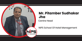 Interview Mr Pitamber Sudhakar Jha Centre Head at NIPS School Of Hotel Management